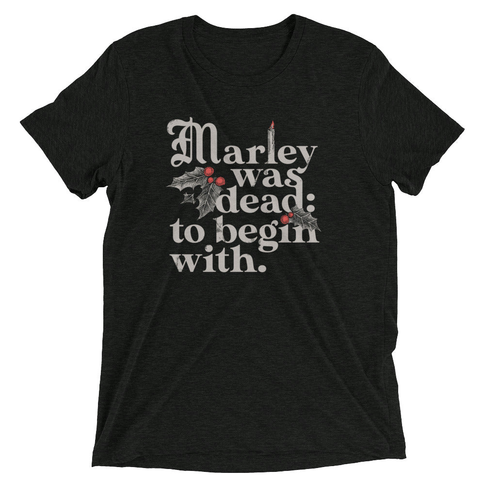 Marley Was Dead: To Begin With Men's Tri-Blend - Adult & Kids T-Shirts, Sweatshirts & Hoodies apparel design preview 1