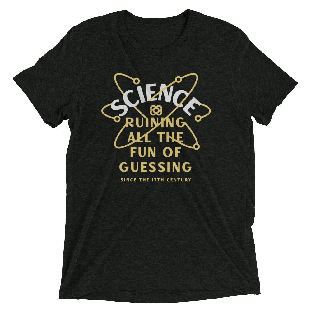 Science Ruining All The Fun Of Guessing Men's - Adult & Kids T-Shirts, Sweatshirts & Hoodies apparel design preview 1