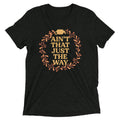 Ain't That Just The Way Men's Tri-Blend - Adult & Kids T-Shirts, Sweatshirts & Hoodies apparel design preview 1