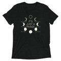 It's Just A Phase Men's Tri-Blend - Adult & Kids T-Shirts, Sweatshirts & Hoodies apparel design preview 1
