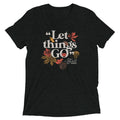 "Let Things Go" -Fall Men's Tri-Blend - Adult & Kids T-Shirts, Sweatshirts & Hoodies apparel design preview 1