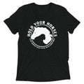 Hold Your Horses Men's Tri-Blend - Adult & Kids T-Shirts, Sweatshirts & Hoodies apparel design preview 1