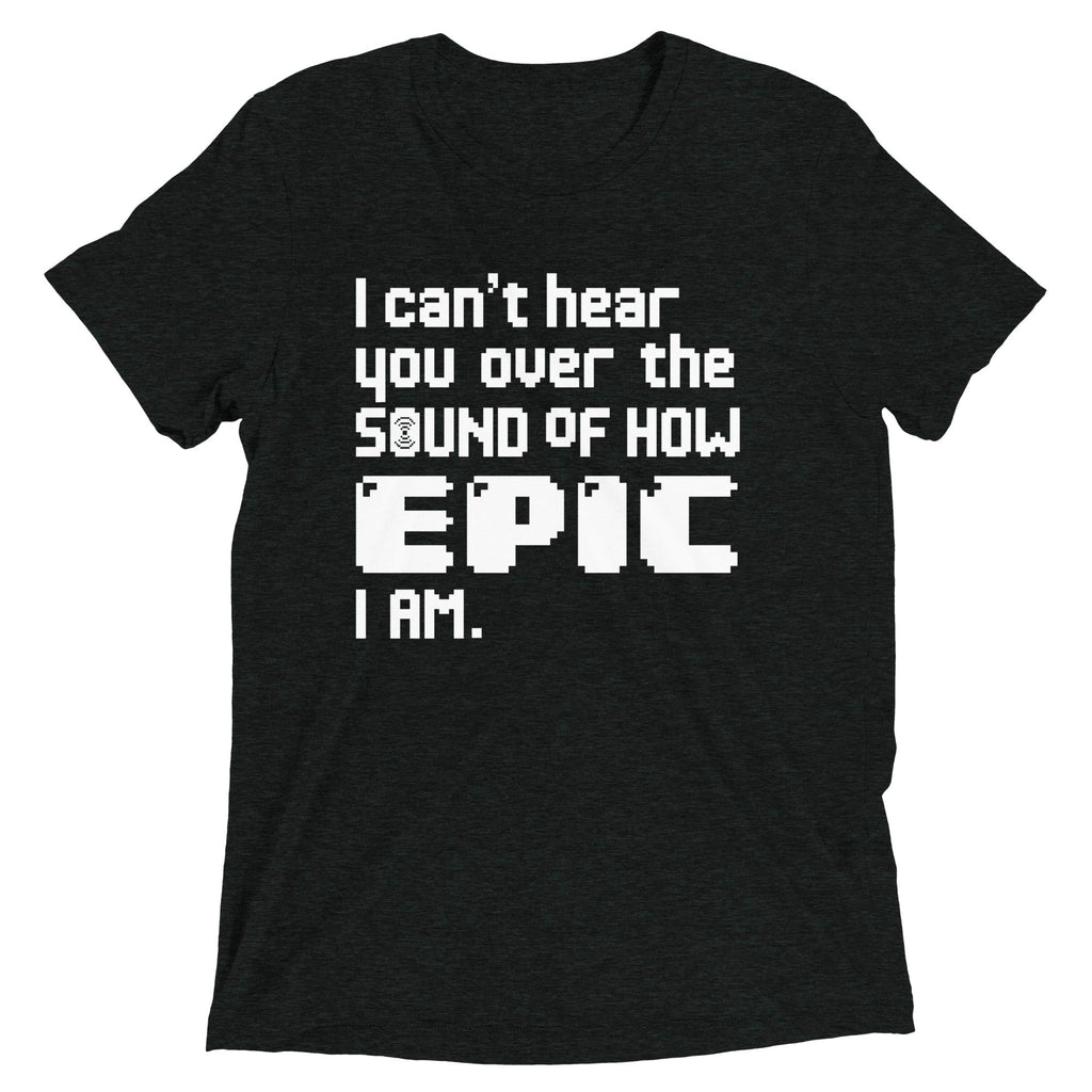 I Can't Hear You Men's Tri-Blend - Adult & Kids T-Shirts, Sweatshirts & Hoodies apparel design preview 1