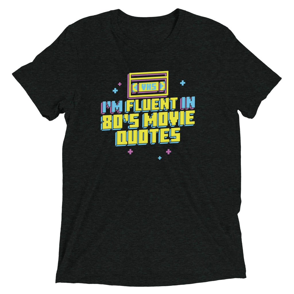I'm Fluent In 80's Movie Quotes Men's Tri-Blend - Adult & Kids T-Shirts, Sweatshirts & Hoodies apparel design preview 1