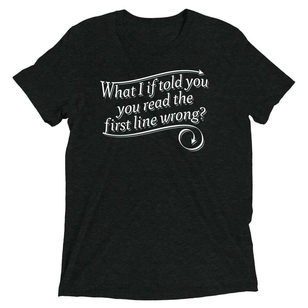 What I If Told You Men's Tri-Blend - Adult & Kids T-Shirts, Sweatshirts & Hoodies apparel design preview 1