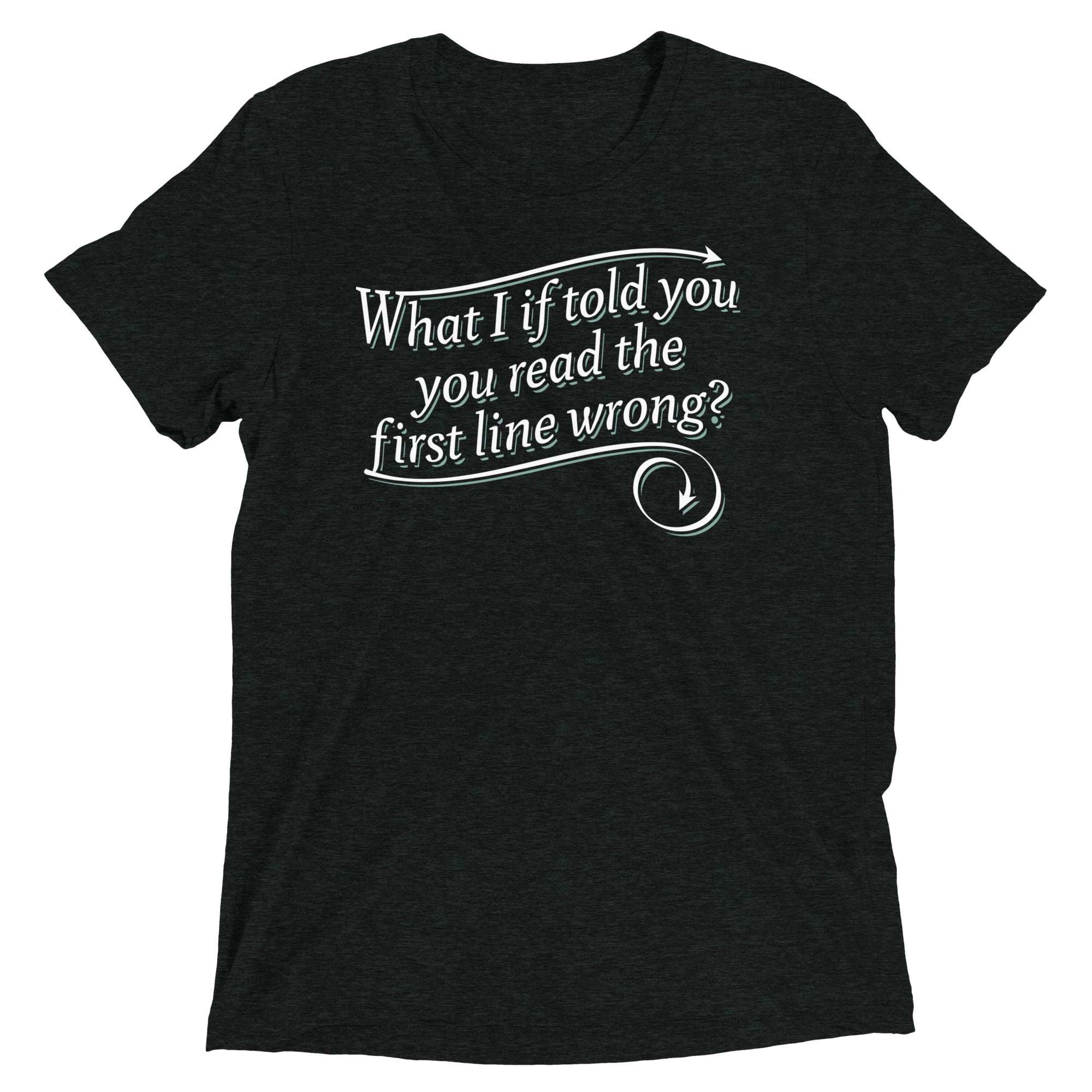 What I If Told You Men's Tri-Blend - Adult & Kids T-Shirts, Sweatshirts & Hoodies apparel design preview 1