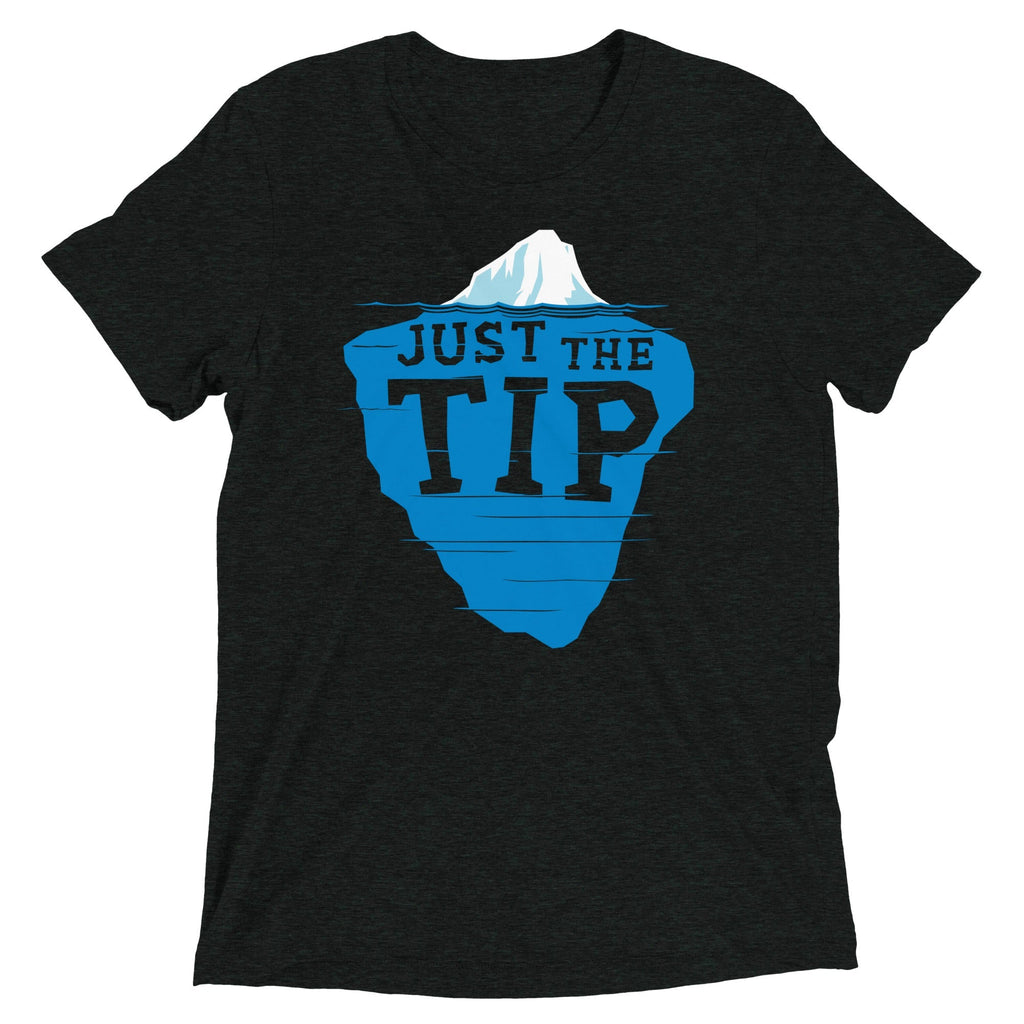 Just The Tip Men's Tri-Blend - Adult & Kids T-Shirts, Sweatshirts & Hoodies apparel design preview 1