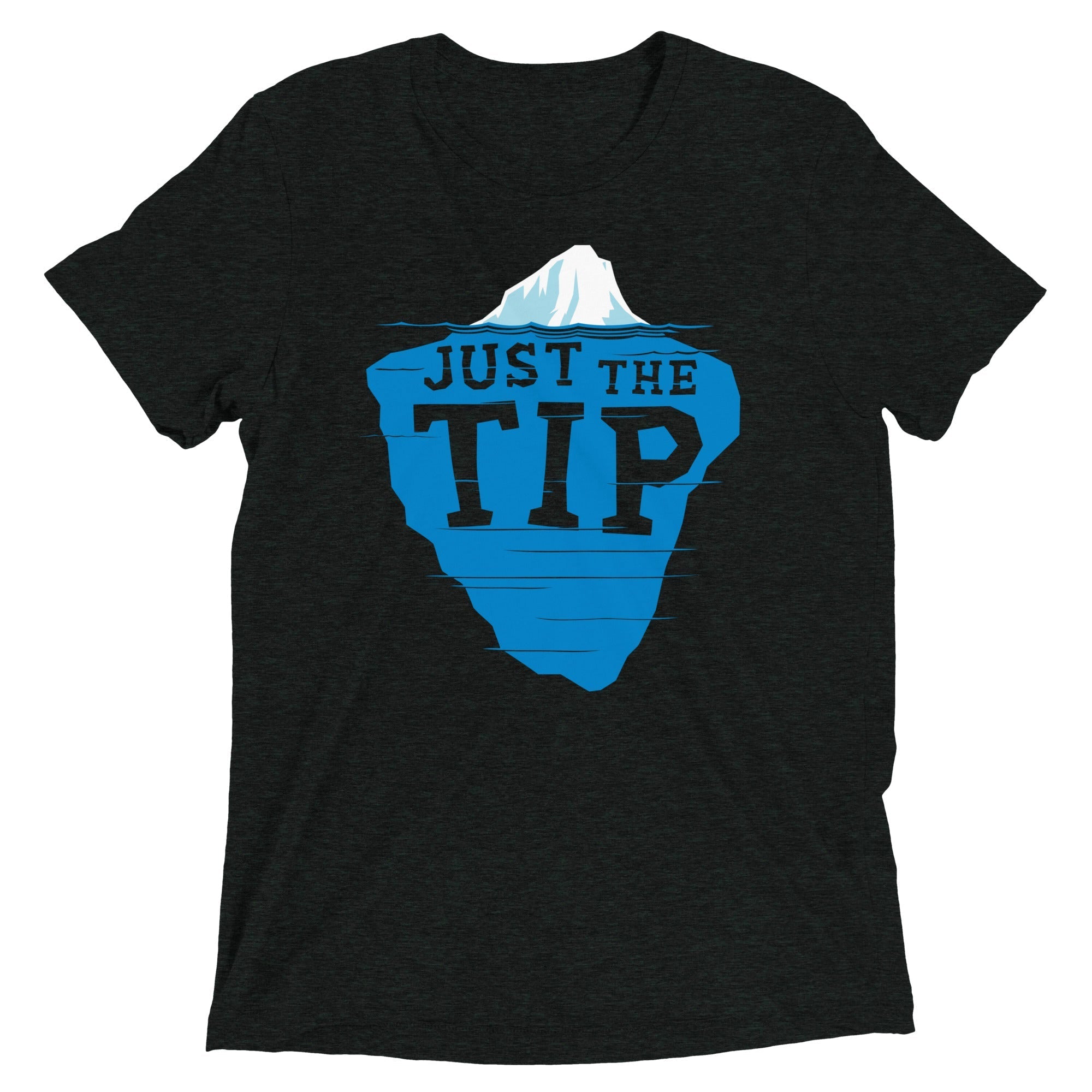 Just The Tip Men's Tri-Blend - Adult & Kids T-Shirts, Sweatshirts & Hoodies apparel design preview 1