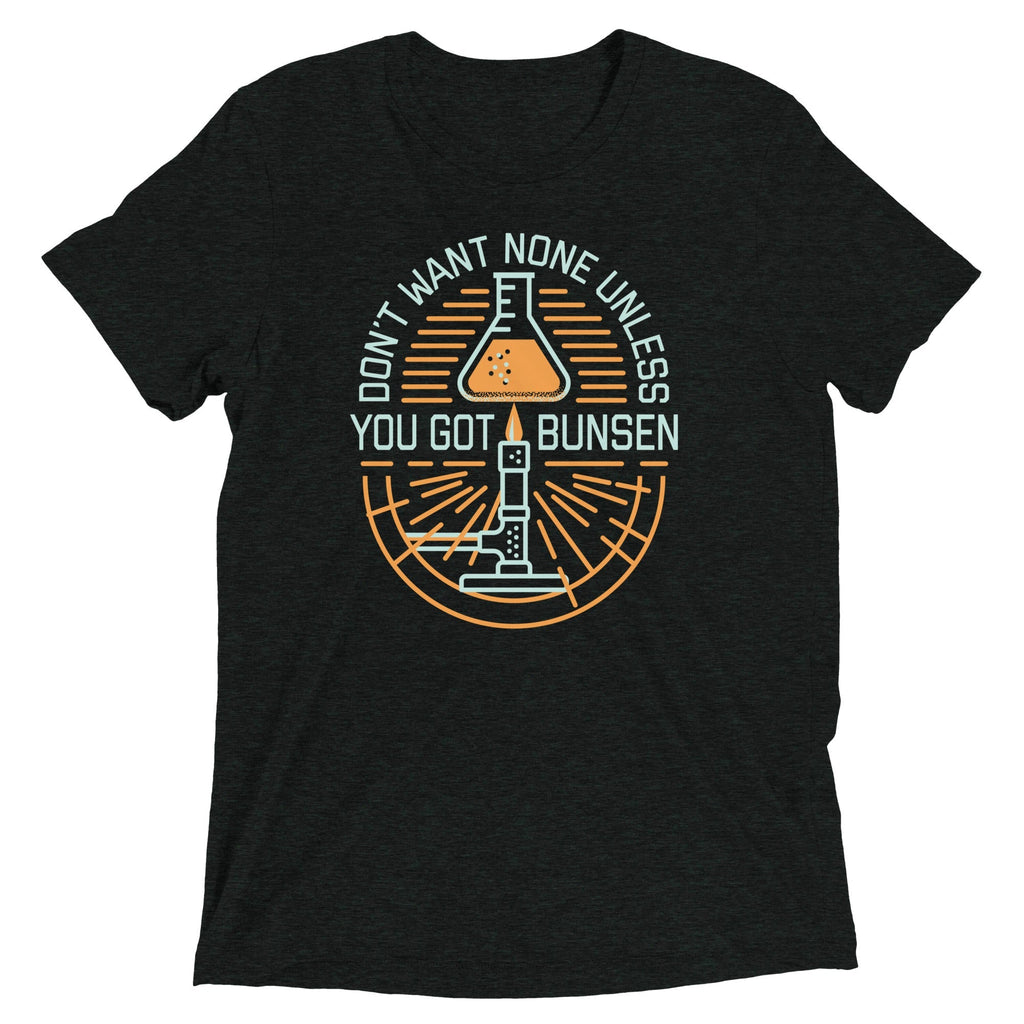 Don't Want None Unless You Got Bunsen Men's Tri-Blend - Adult & Kids T-Shirts, Sweatshirts & Hoodies apparel design preview 1