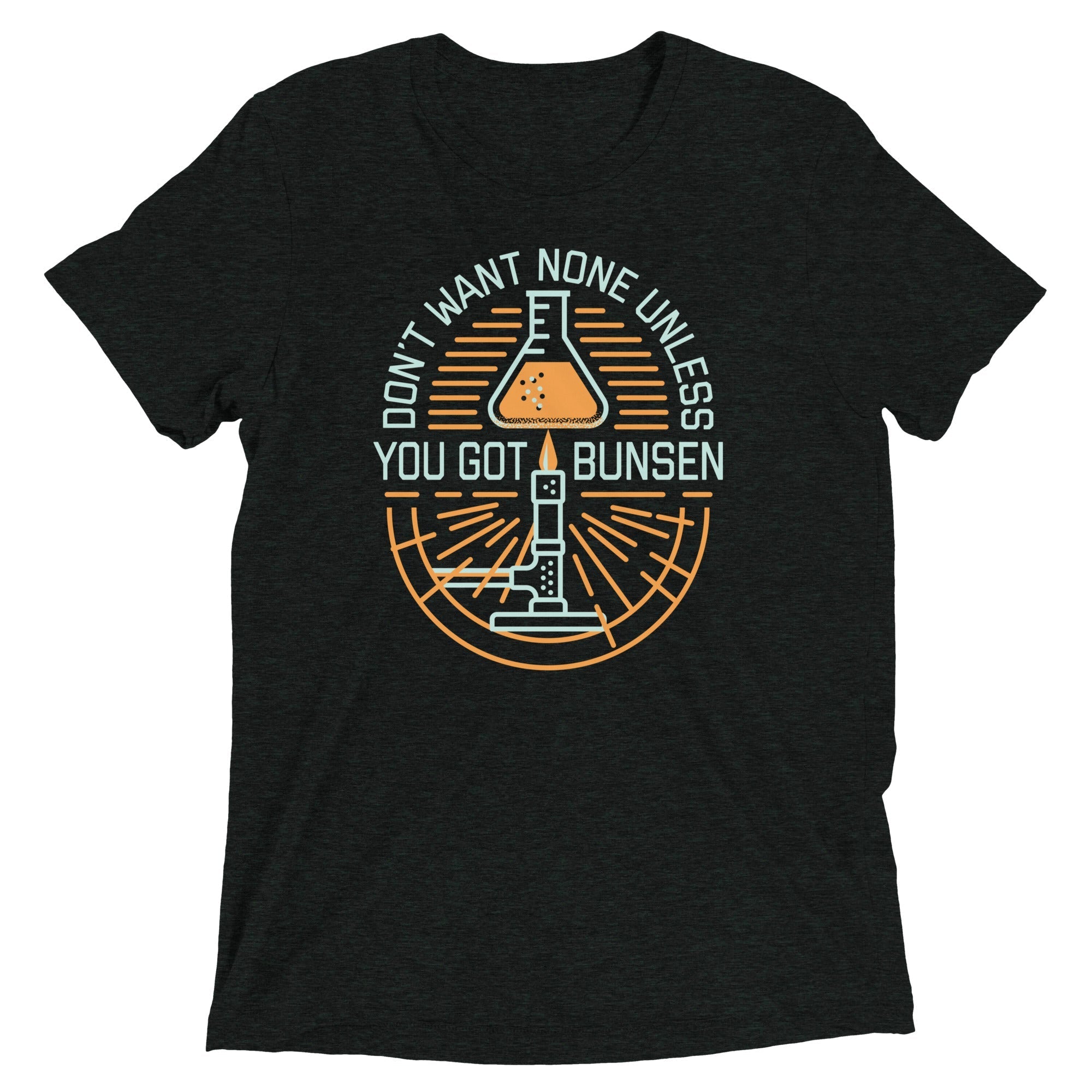 Don't Want None Unless You Got Bunsen Men's Tri-Blend - Adult & Kids T-Shirts, Sweatshirts & Hoodies apparel design preview 1
