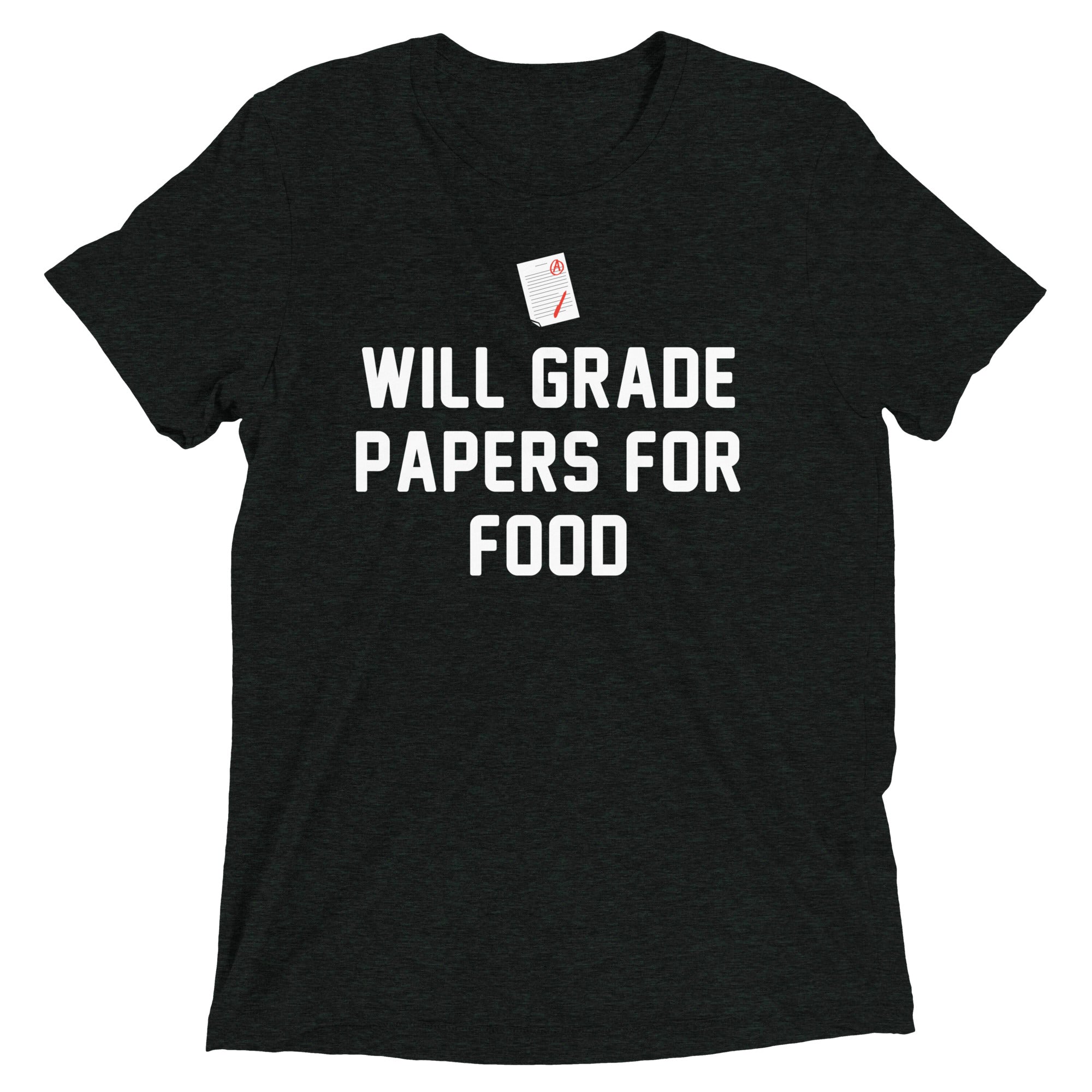 Will Grade Papers For Food Men's Tri-Blend - Adult & Kids T-Shirts, Sweatshirts & Hoodies apparel design preview 1