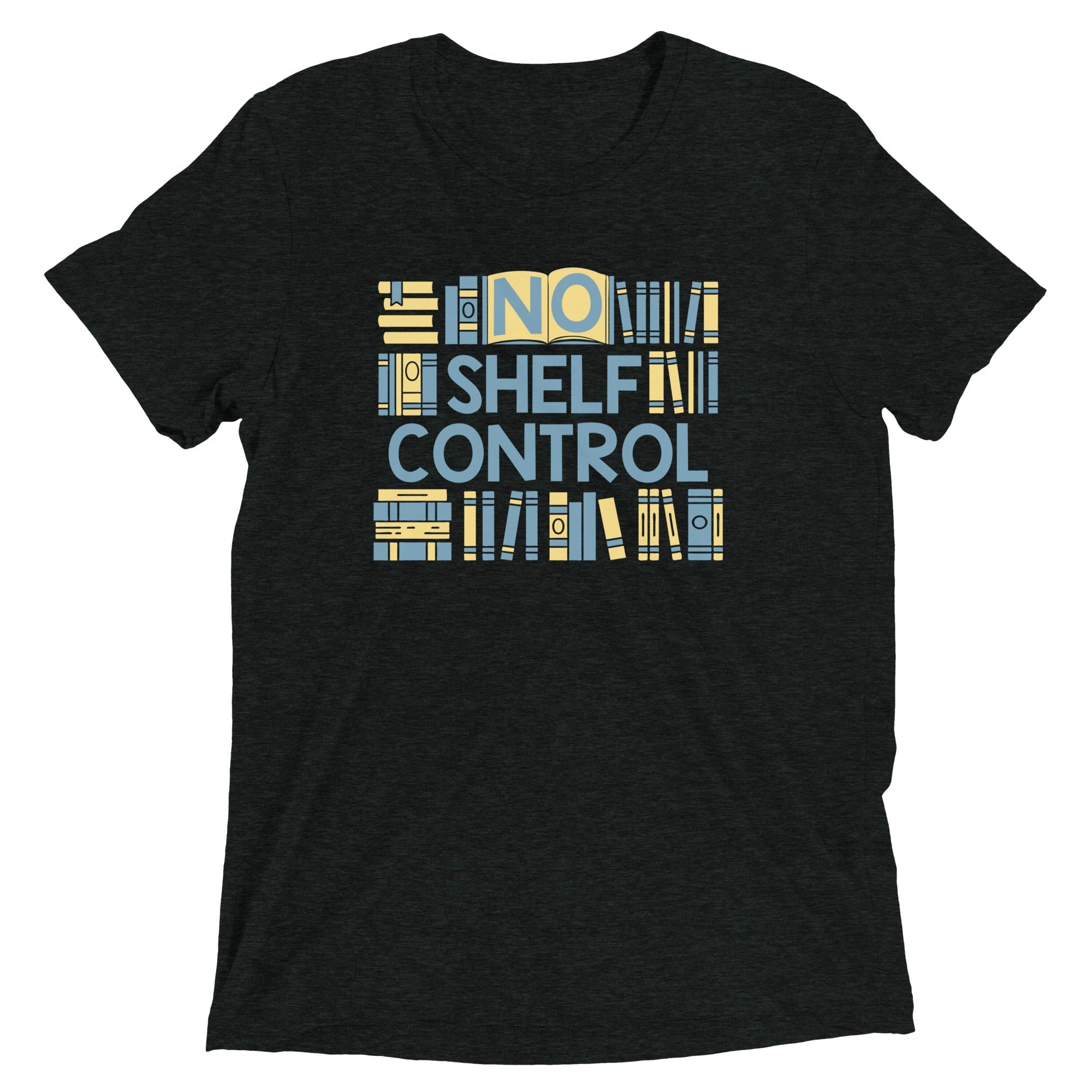 No Shelf Control Men's Tri-Blend - Adult & Kids T-Shirts, Sweatshirts & Hoodies apparel design preview 1