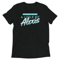 A Little Bit Alexis Men's Tri-Blend - Adult & Kids T-Shirts, Sweatshirts & Hoodies apparel design preview 1