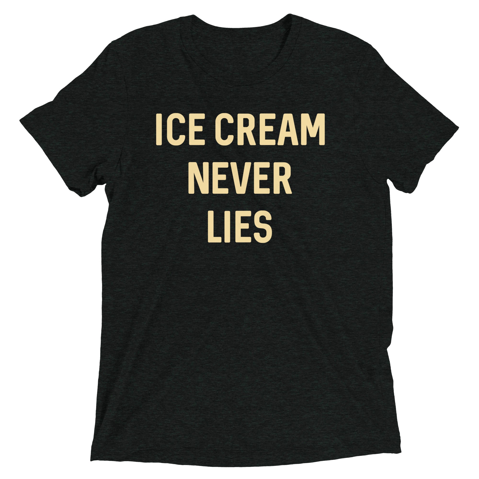 Ice Cream Never Lies Men's Tri-Blend - Adult & Kids T-Shirts, Sweatshirts & Hoodies apparel design preview 1