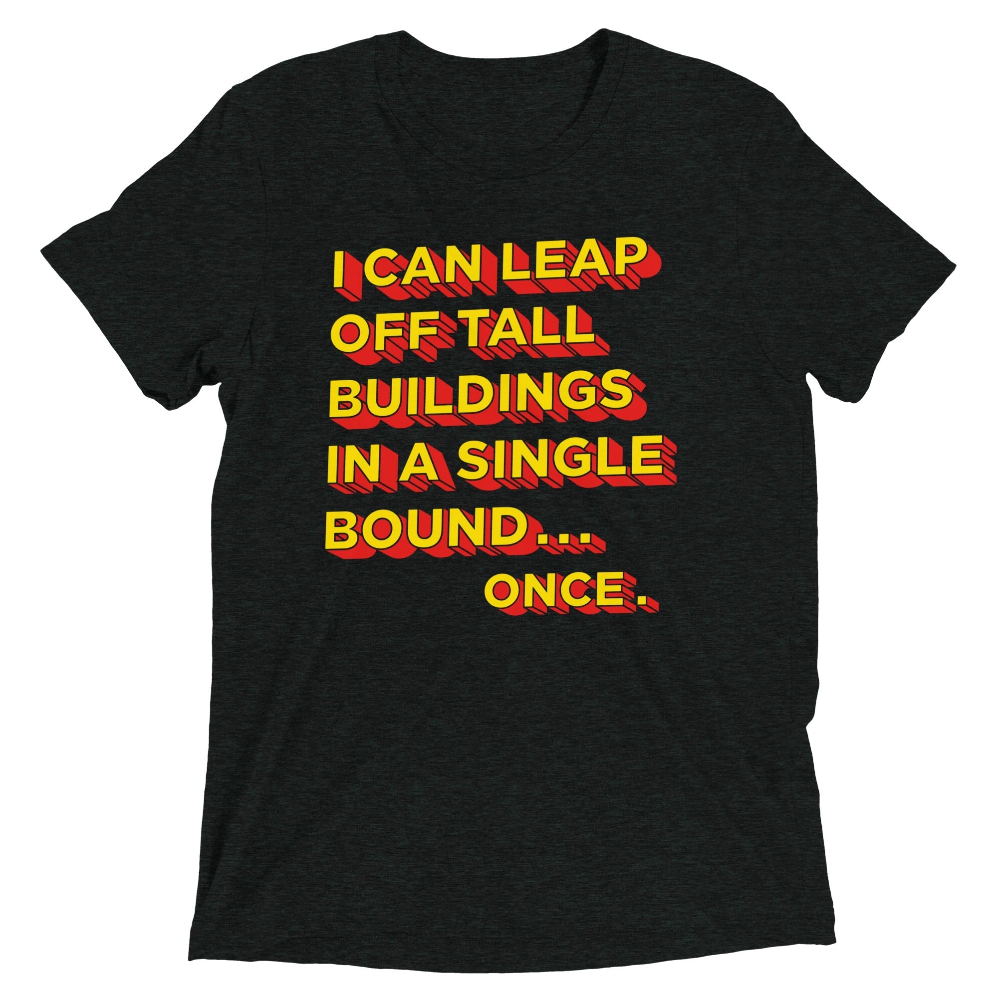 Tall Buildings In A Single Bound Men's Tri-Blend - Adult & Kids T-Shirts, Sweatshirts & Hoodies apparel design preview 1