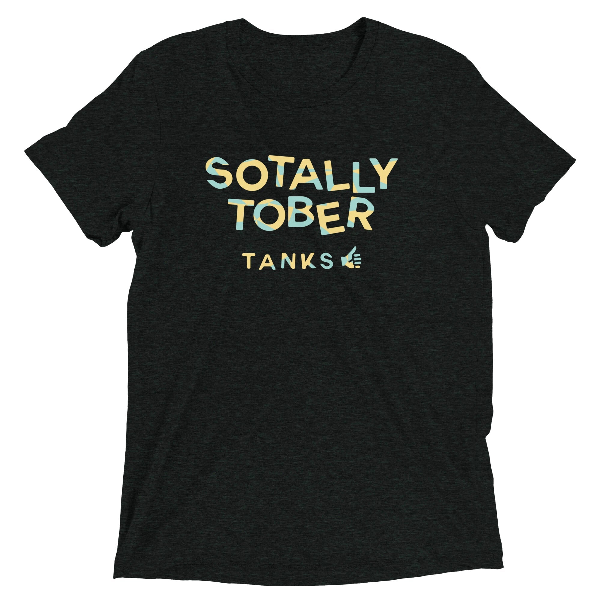 Sotally Tober Men's Tri-Blend - Adult & Kids T-Shirts, Sweatshirts & Hoodies apparel design preview 1
