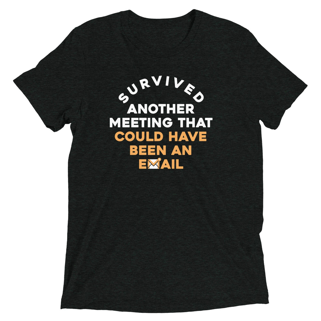 Survived Another Meeting Men's Tri-Blend - Adult & Kids T-Shirts, Sweatshirts & Hoodies apparel design preview 1