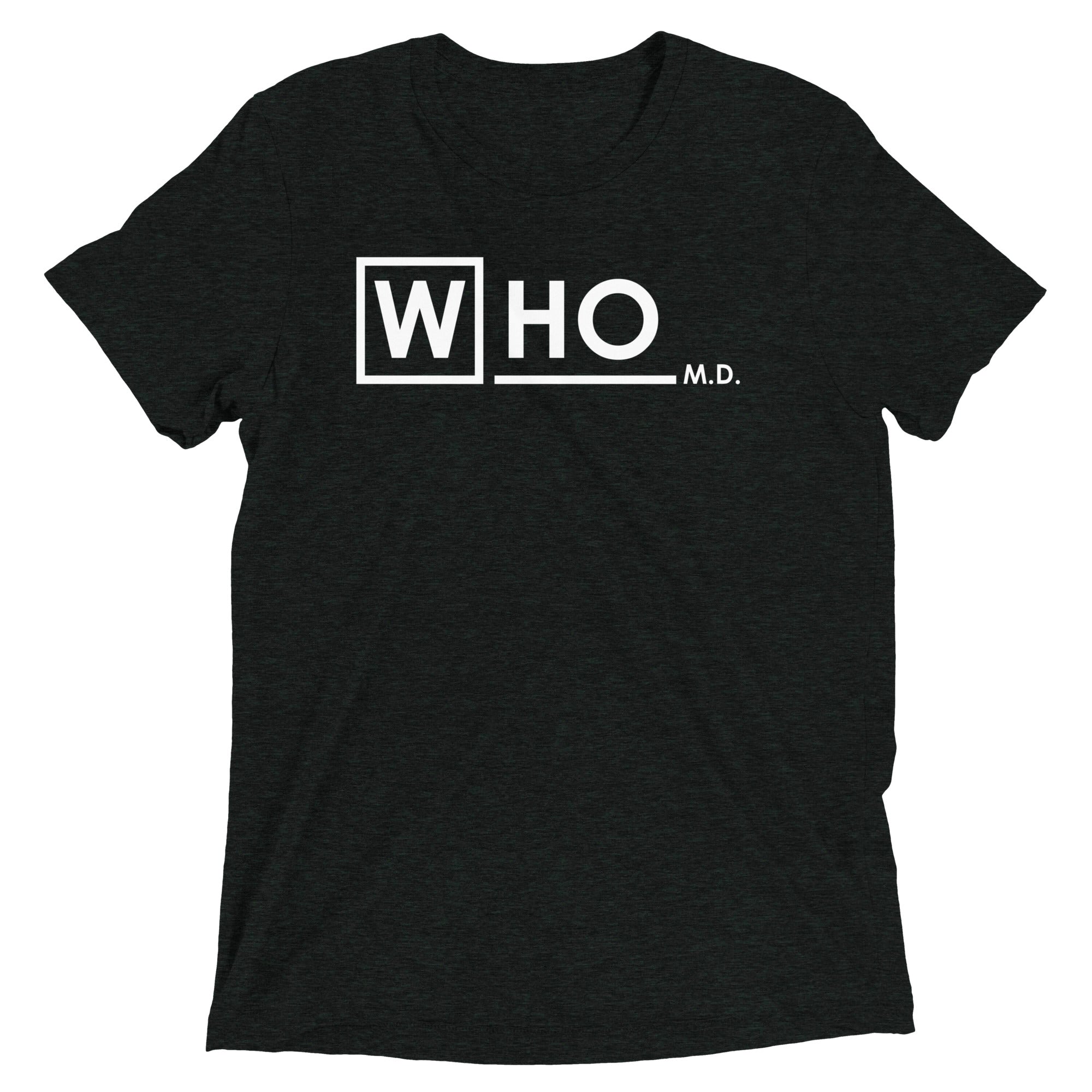 Who MD Men's Tri-Blend - Adult & Kids T-Shirts, Sweatshirts & Hoodies apparel design preview 1