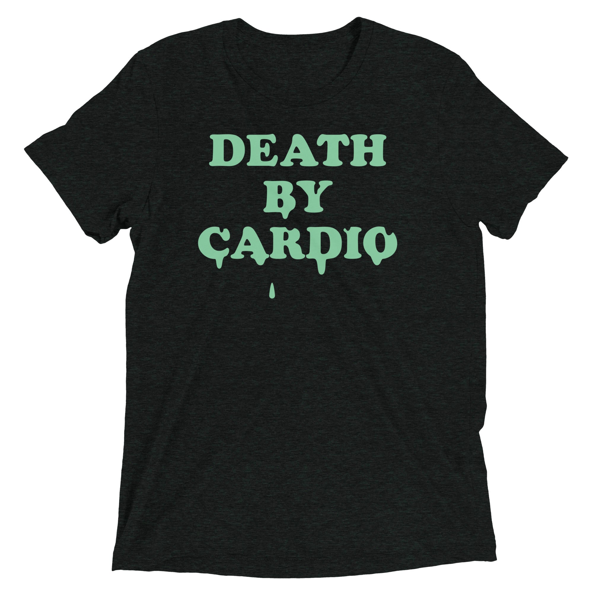 Death By Cardio Men's Tri-Blend - Adult & Kids T-Shirts, Sweatshirts & Hoodies apparel design preview 1