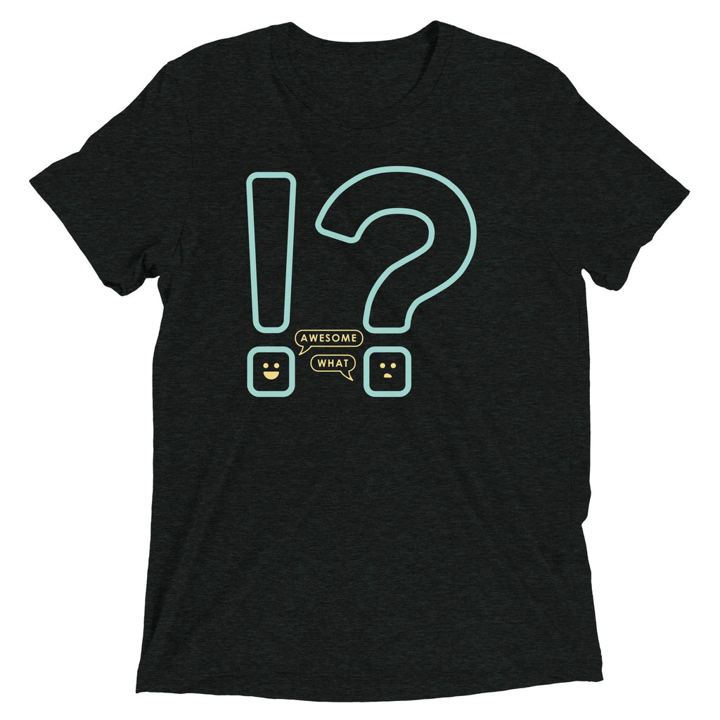 Awesome! What? Men's Tri-Blend - Adult & Kids T-Shirts, Sweatshirts & Hoodies apparel design preview 1