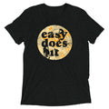 Easy Does It Men's Tri-Blend - Adult & Kids T-Shirts, Sweatshirts & Hoodies apparel design preview 1