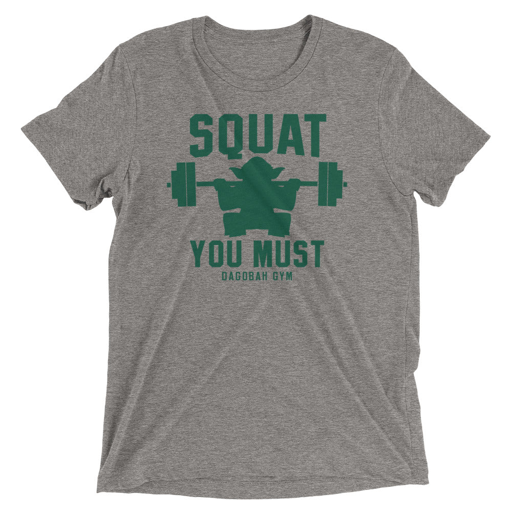Squat You Must Men's Tri-Blend - Adult & Kids T-Shirts, Sweatshirts & Hoodies apparel design preview 1