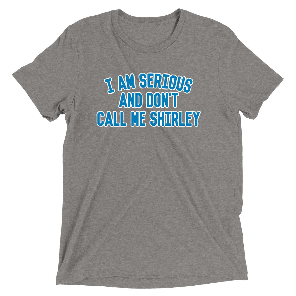 I Am Serious, And Don't Call Me Shirley Men's - Adult & Kids T-Shirts, Sweatshirts & Hoodies apparel design preview 1