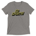 Go Sports! Men's Tri-Blend - Adult & Kids T-Shirts, Sweatshirts & Hoodies apparel design preview 1