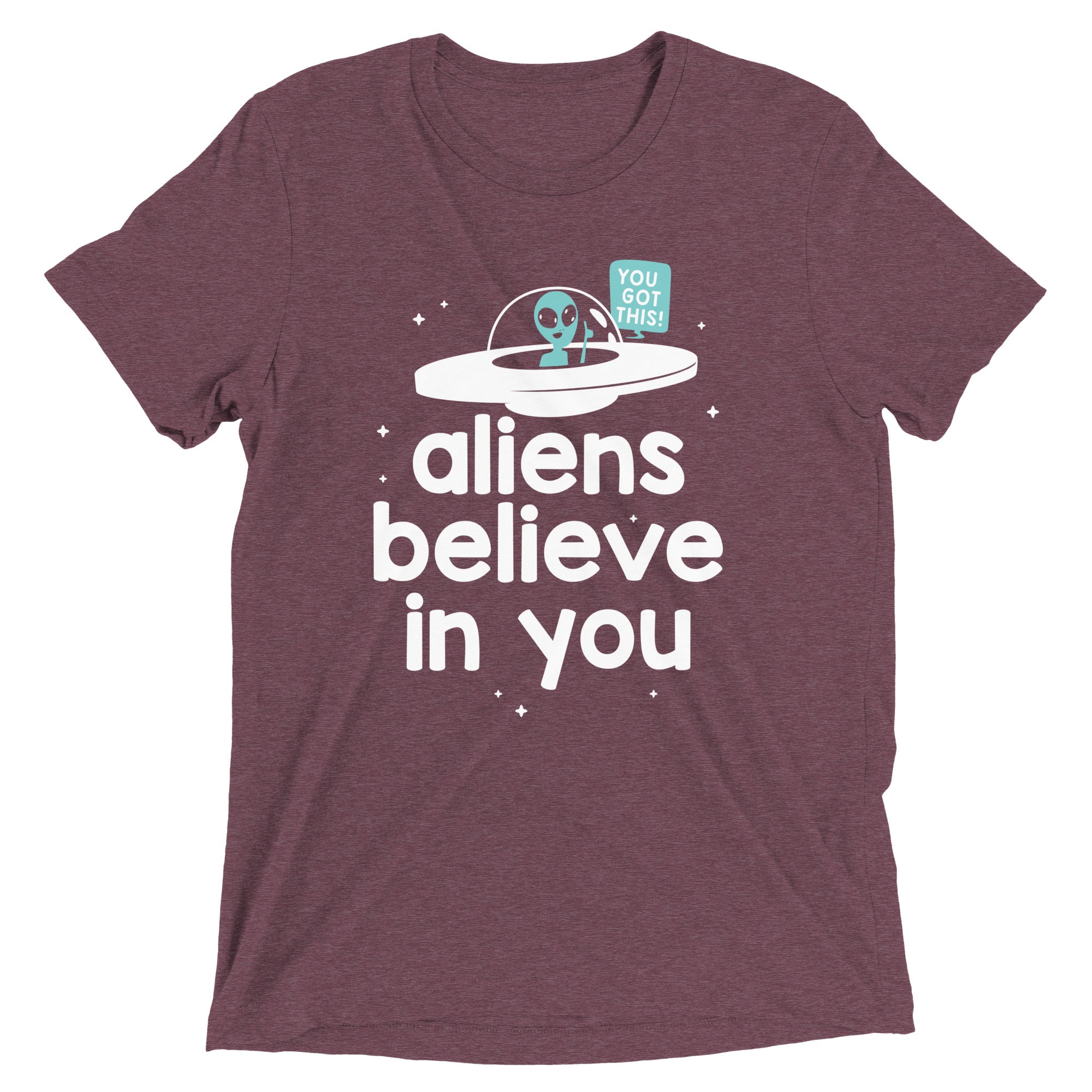 Aliens Believe In You Men's Tri-Blend - Adult & Kids T-Shirts, Sweatshirts & Hoodies apparel design preview 1