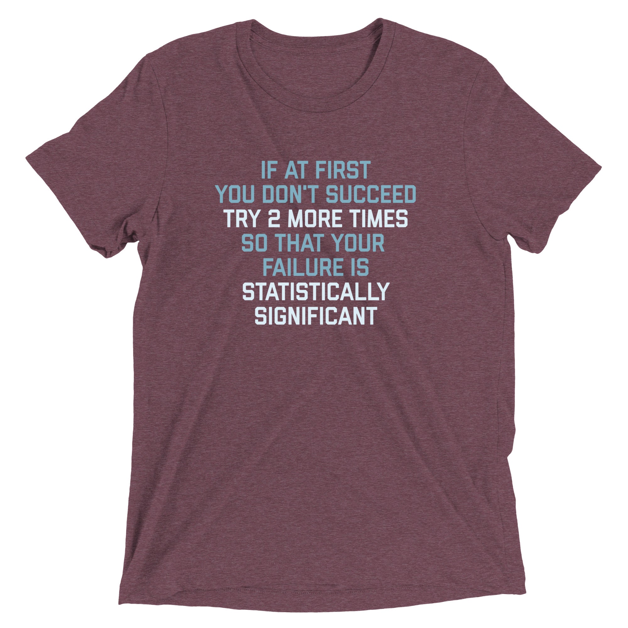 Try 2 More Times So That Your Failure Is - Adult & Kids T-Shirts, Sweatshirts & Hoodies apparel design preview 1