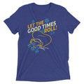 Let The Good Times Roll! Men's Tri-Blend - Adult & Kids T-Shirts, Sweatshirts & Hoodies apparel design preview 1