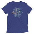 We're All Mad Here Men's Tri-Blend - Adult & Kids T-Shirts, Sweatshirts & Hoodies apparel design preview 1