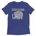 Elephants Never Forgive Men's Tri-Blend - Adult & Kids T-Shirts, Sweatshirts & Hoodies apparel design preview 1