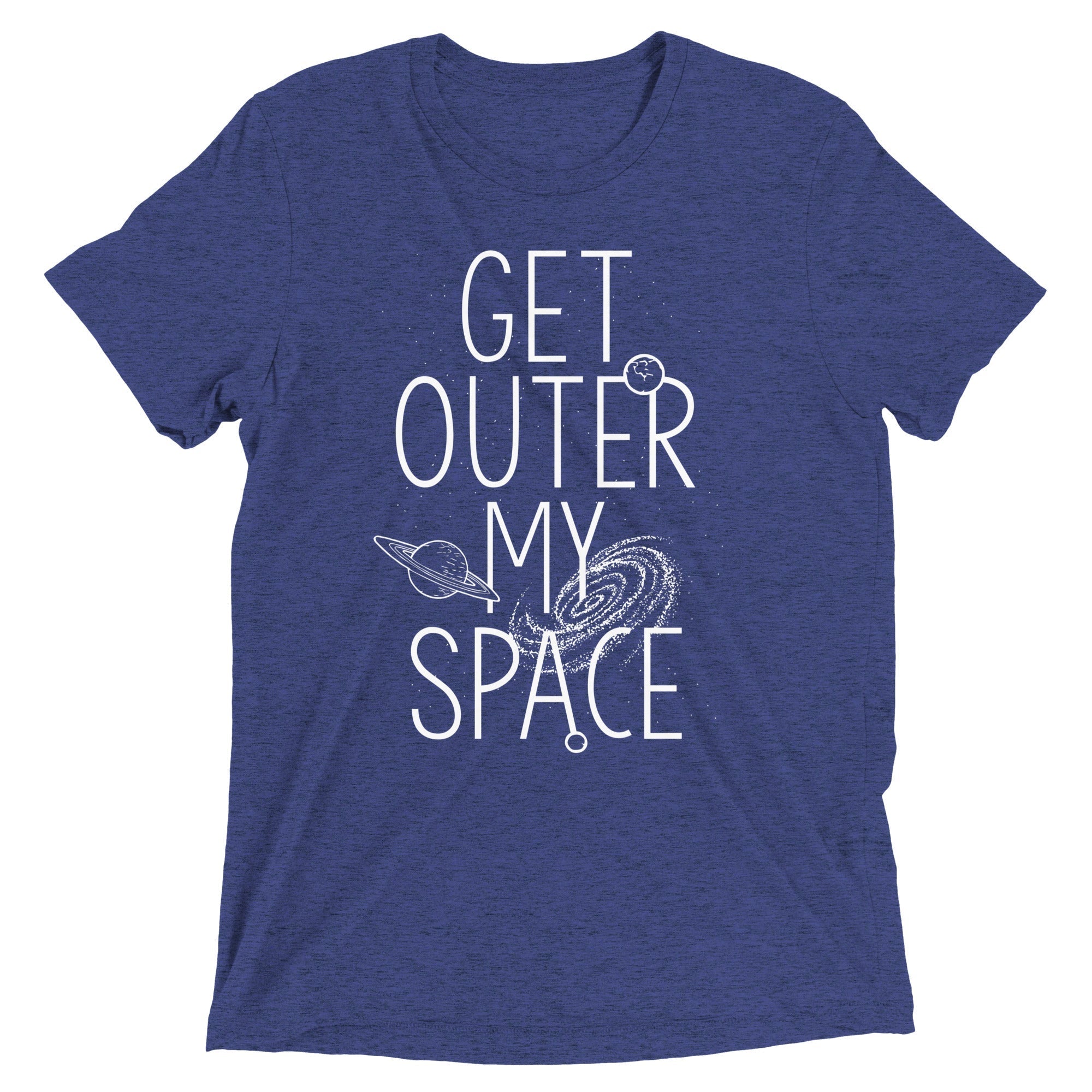 Get Outer My Space Men's Tri-Blend - Adult & Kids T-Shirts, Sweatshirts & Hoodies apparel design preview 1