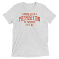 Ending With A Preposition Is Where It's At Men's - Adult & Kids T-Shirts, Sweatshirts & Hoodies apparel design preview 1
