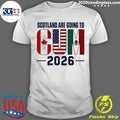 Cum Scotland Are Going To Canada USA Mexico 2026 - Adult & Kids T-Shirts, Sweatshirts & Hoodies apparel design preview 1