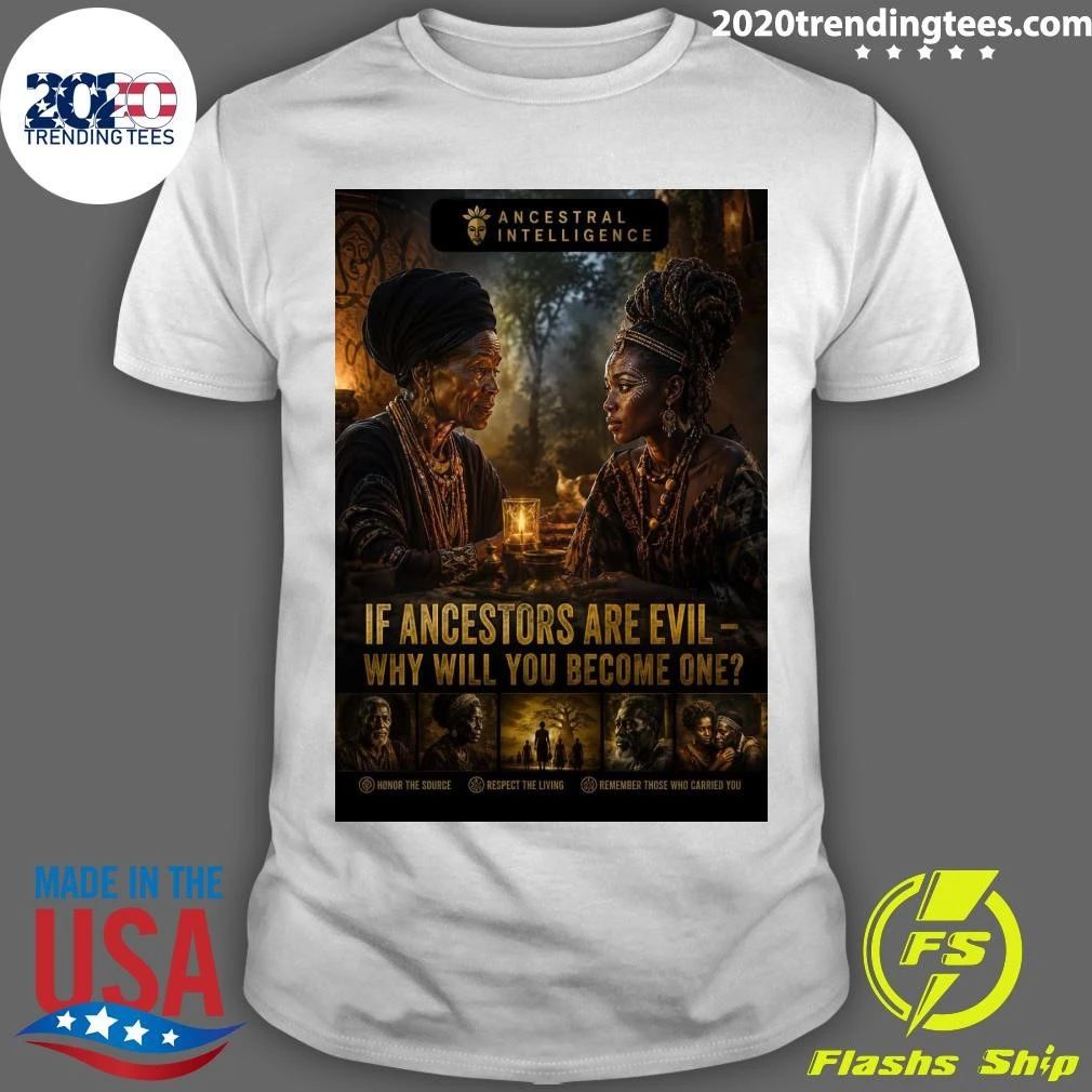 If Ancestors Are Evil Why Will You Become One - Adult & Kids T-Shirts, Sweatshirts & Hoodies apparel design preview 1