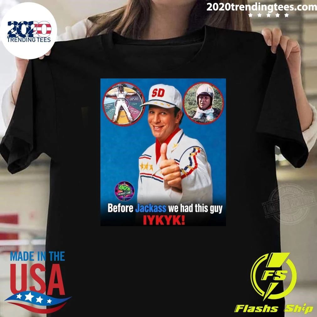 Before Jackass We Had This Guy Iykyk Super Dave - Adult & Kids T-Shirts, Sweatshirts & Hoodies apparel design preview 1