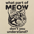 What Part of Meow - Adult & Kids T-Shirts, Sweatshirts & Hoodies apparel design preview 1
