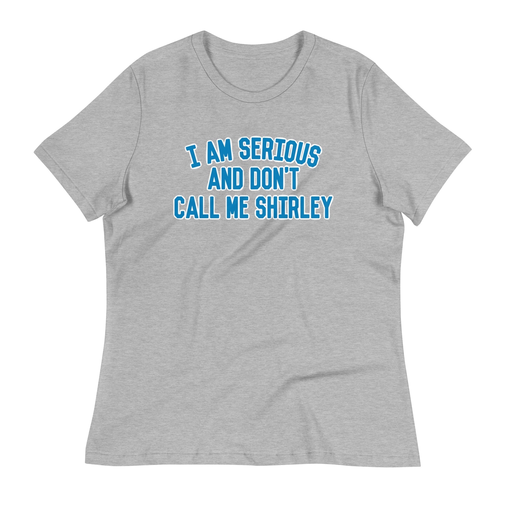 I Am Serious, And Don't Call Me Shirley Women's - Adult & Kids T-Shirts, Sweatshirts & Hoodies apparel design preview 1
