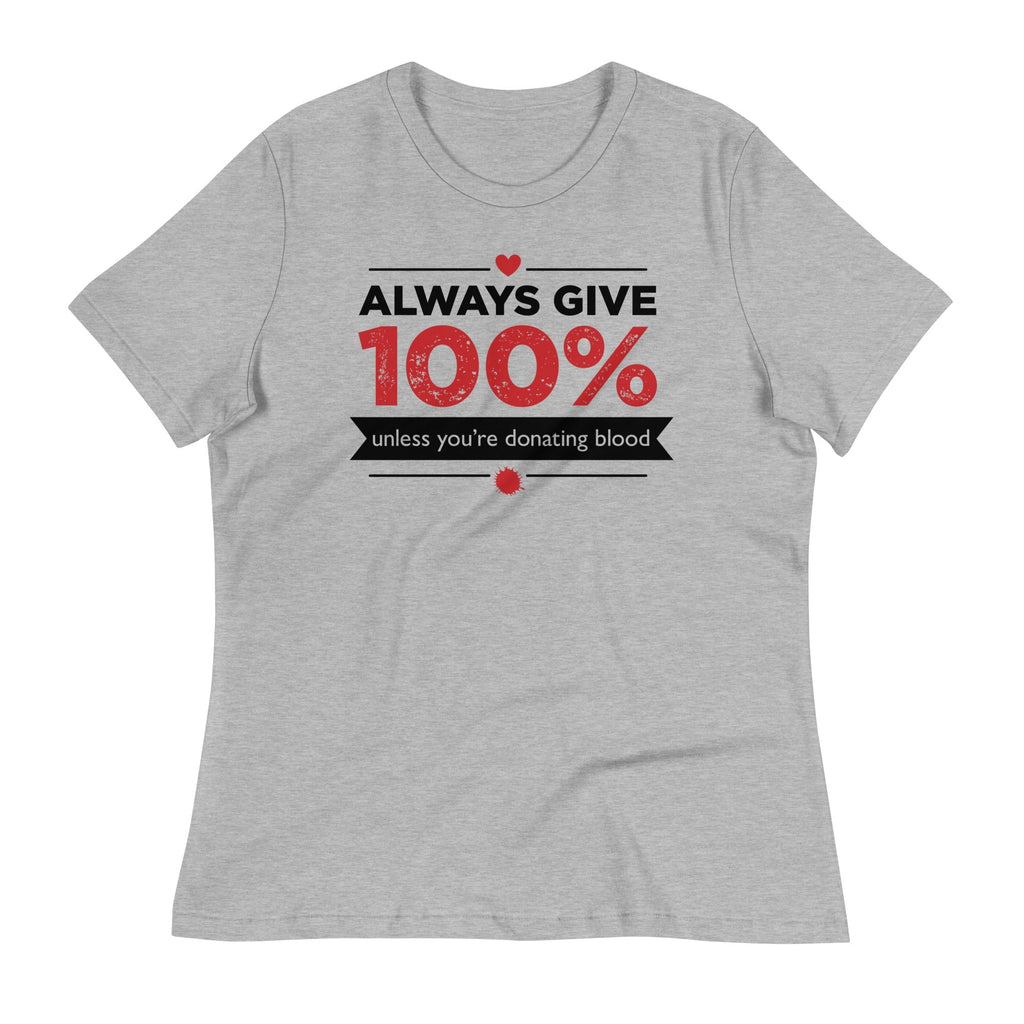 Always Give 100%, Unless You're Donating Blood - Adult & Kids T-Shirts, Sweatshirts & Hoodies apparel design preview 1
