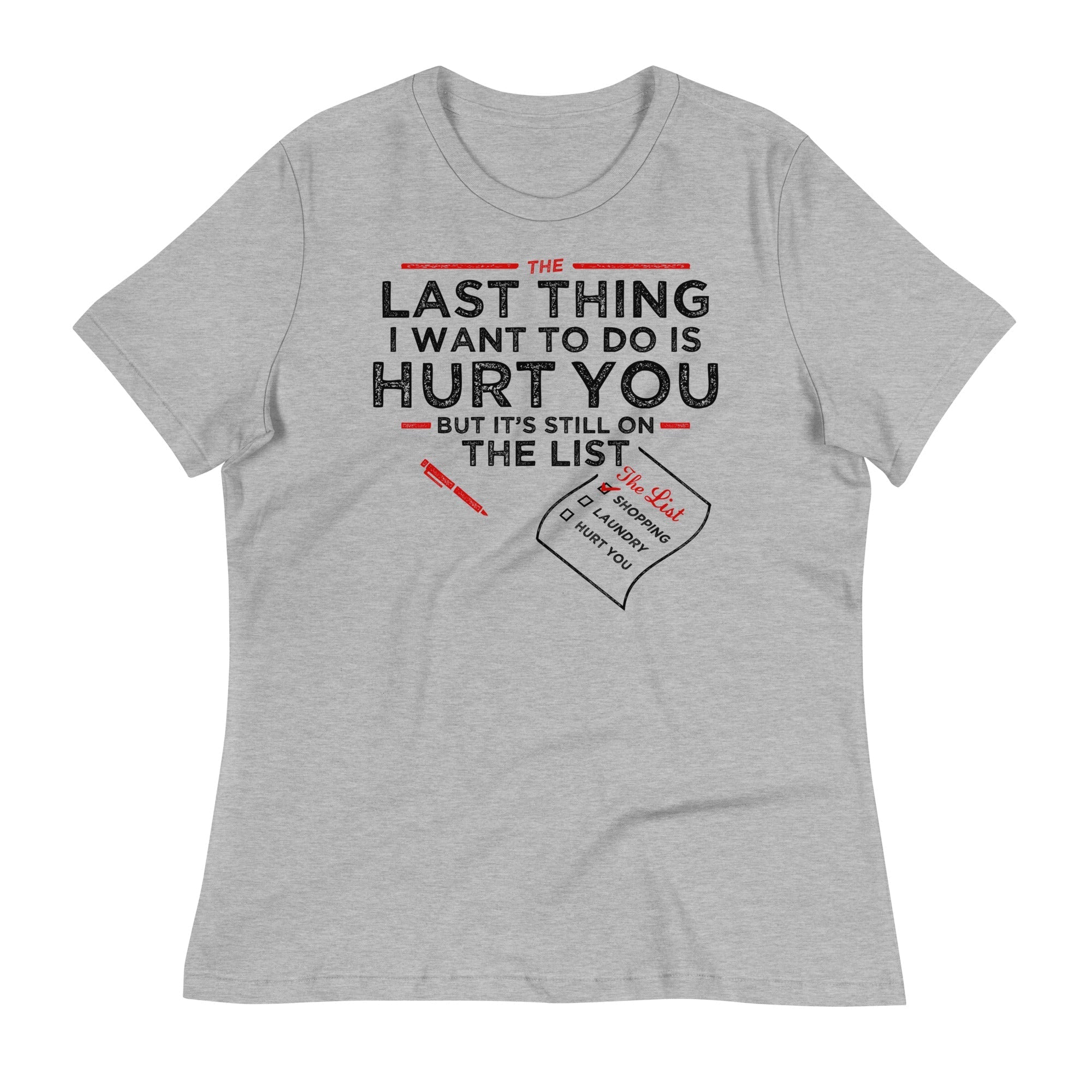 The Last Thing I Want To Do Is Hurt You Women's - Adult & Kids T-Shirts, Sweatshirts & Hoodies apparel design preview 1