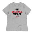 Just One More Episode Women's Signature - Adult & Kids T-Shirts, Sweatshirts & Hoodies apparel design preview 1