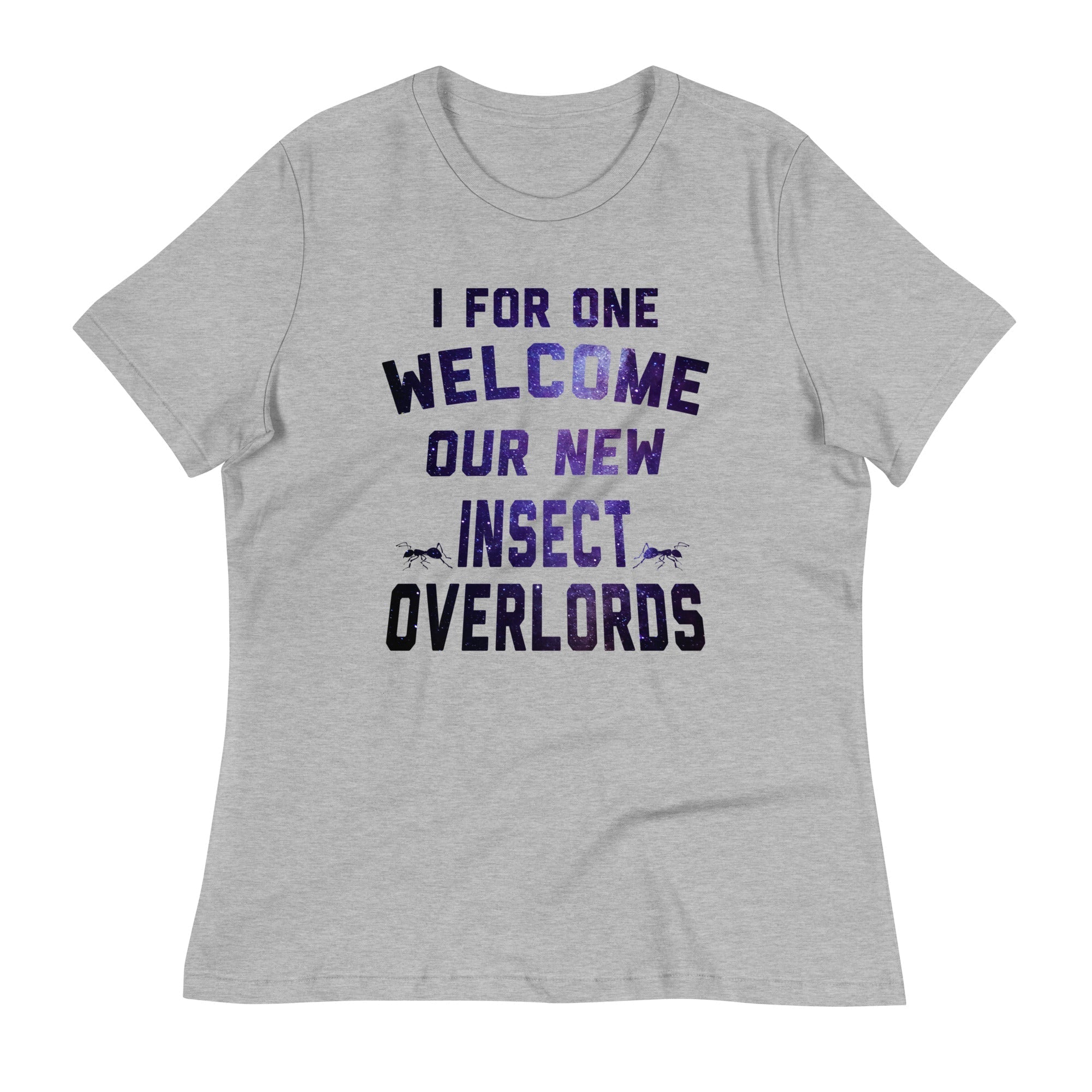I For One Welcome Our New Insect Overlords Women's - Adult & Kids T-Shirts, Sweatshirts & Hoodies apparel design preview 1