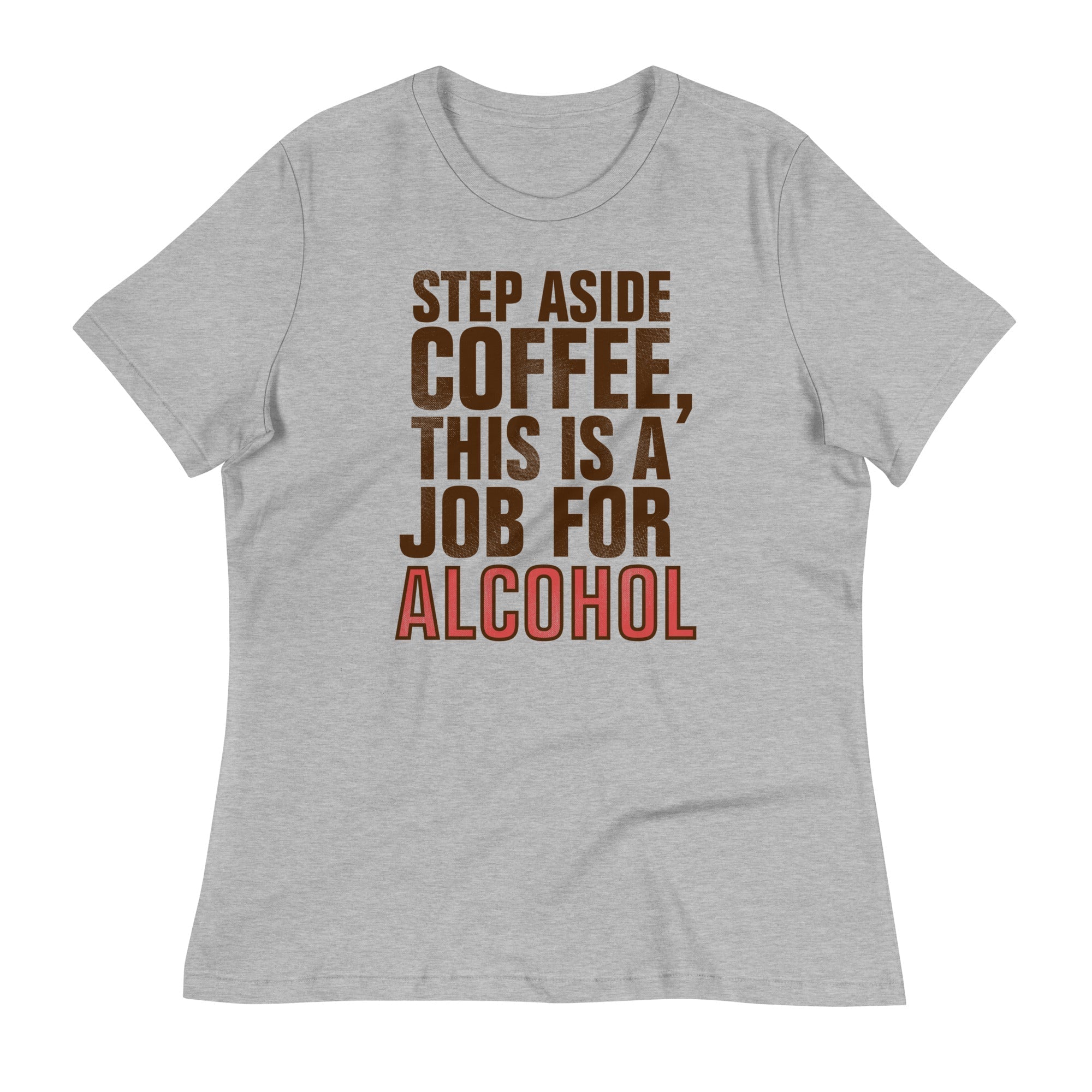 Step Aside Coffee, This Is A Job For Alcohol Women's - Adult & Kids T-Shirts, Sweatshirts & Hoodies apparel design preview 1