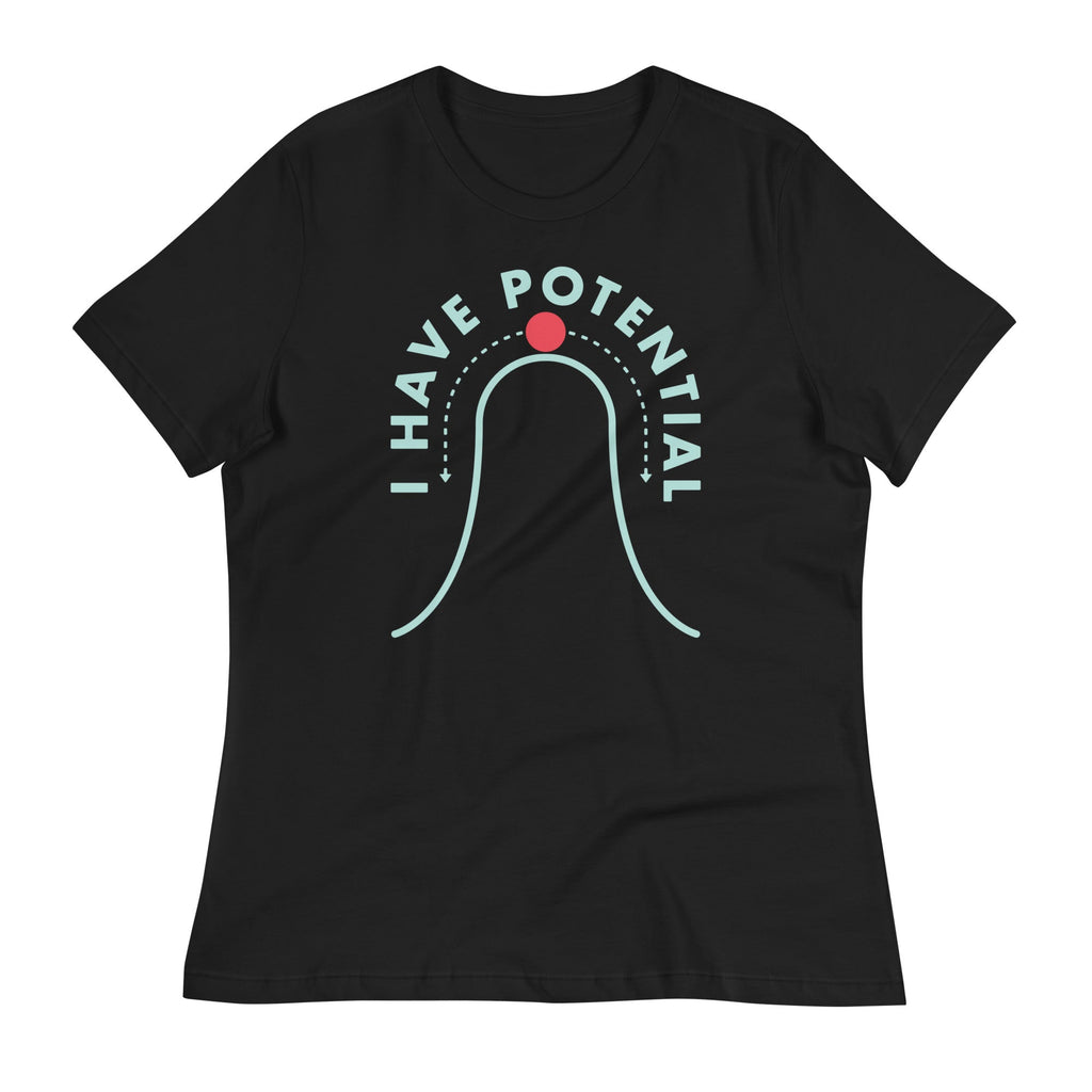 I Have Potential Women's Signature - Adult & Kids T-Shirts, Sweatshirts & Hoodies apparel design preview 1
