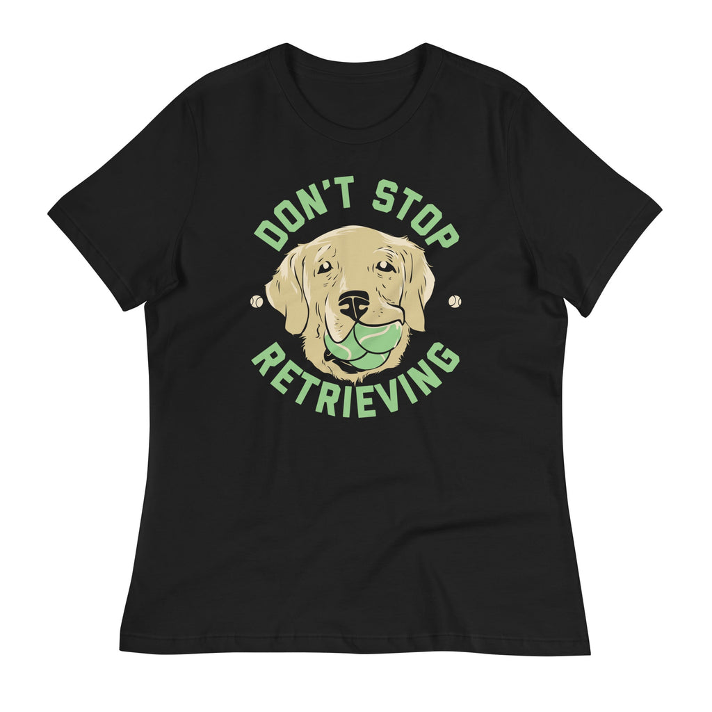 Don't Stop Retrieving Women's Signature - Adult & Kids T-Shirts, Sweatshirts & Hoodies apparel design preview 1