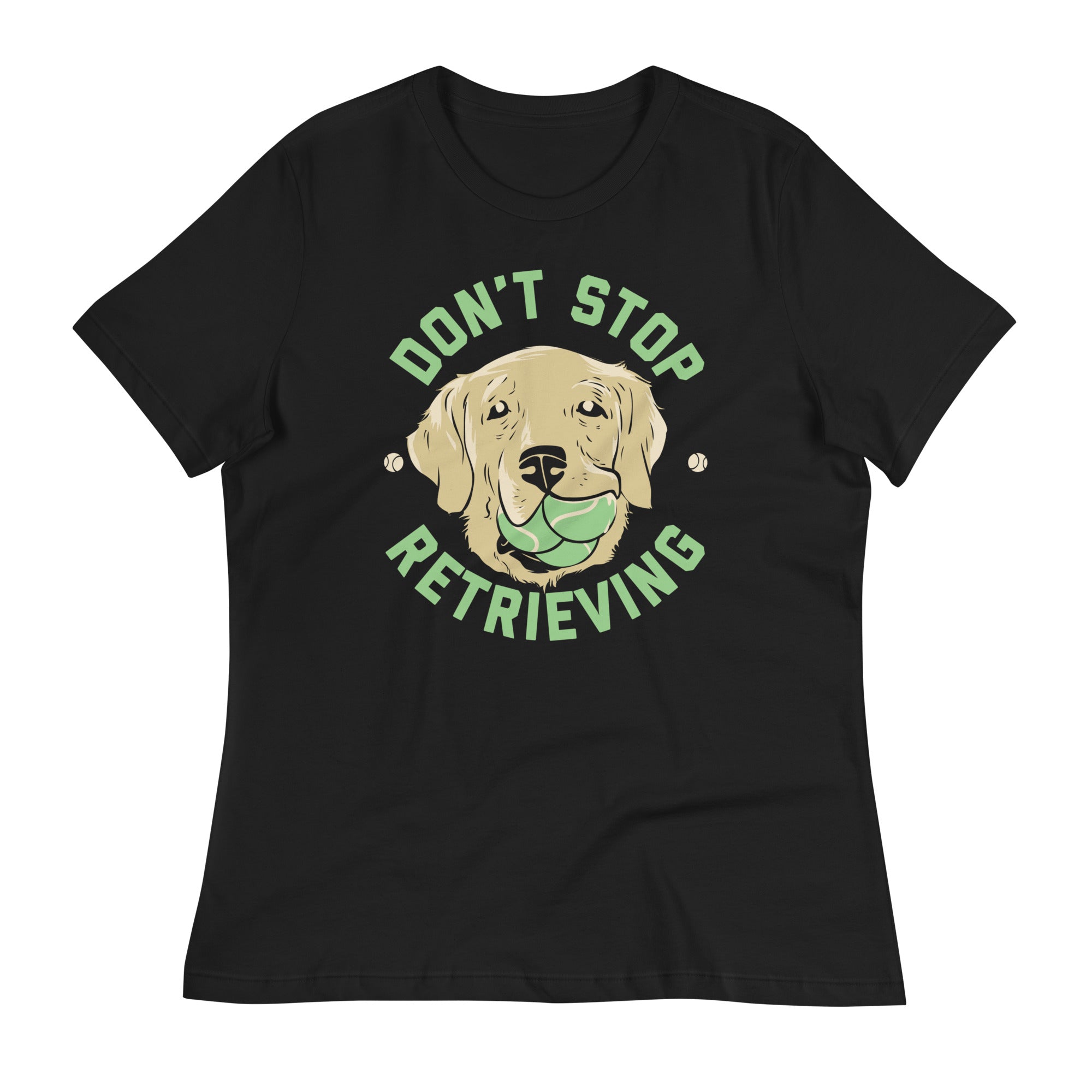 Don't Stop Retrieving Women's Signature - Adult & Kids T-Shirts, Sweatshirts & Hoodies apparel design preview 1