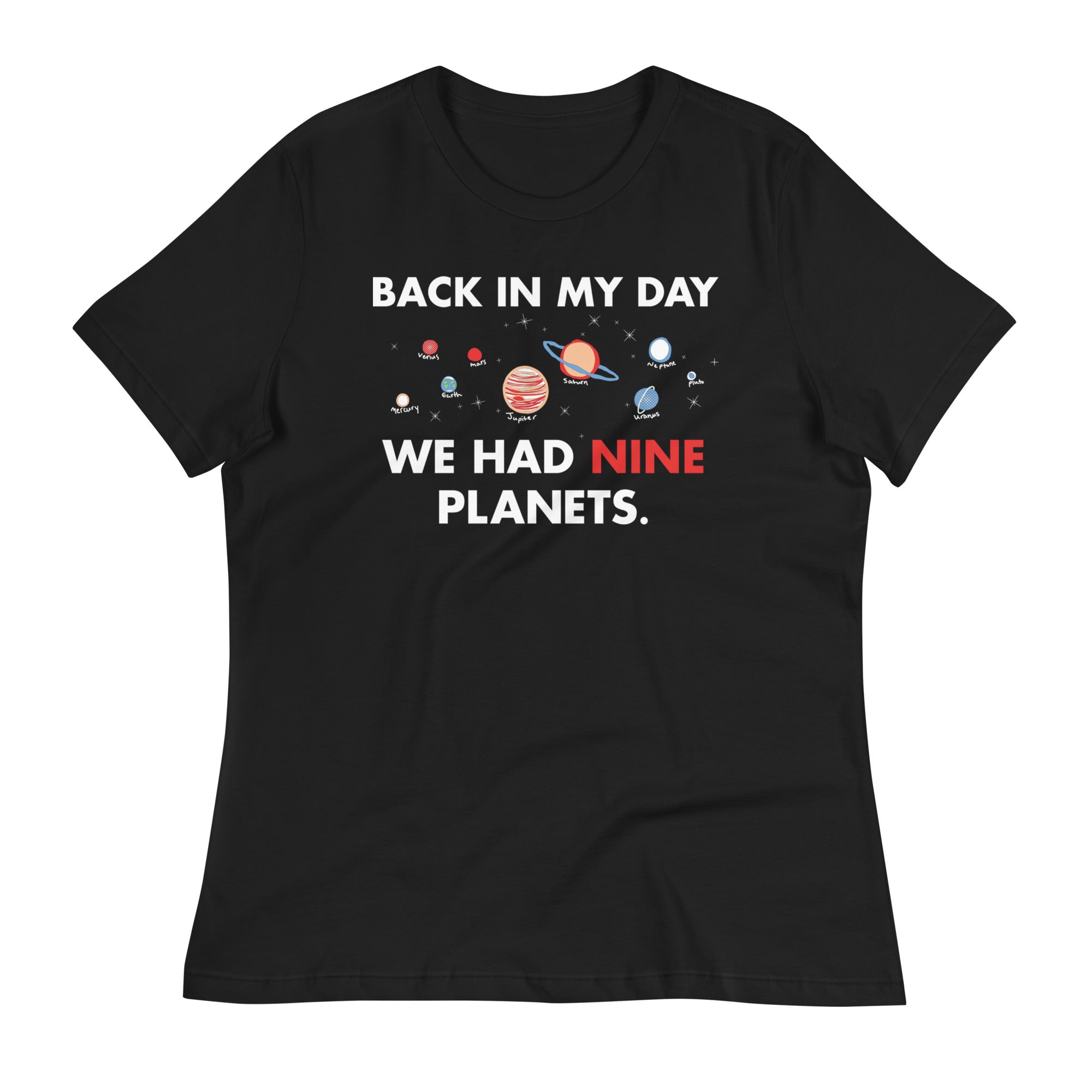 Back In My Day We Had Nine Planets Women's Signature - Adult & Kids T-Shirts, Sweatshirts & Hoodies apparel design preview 1