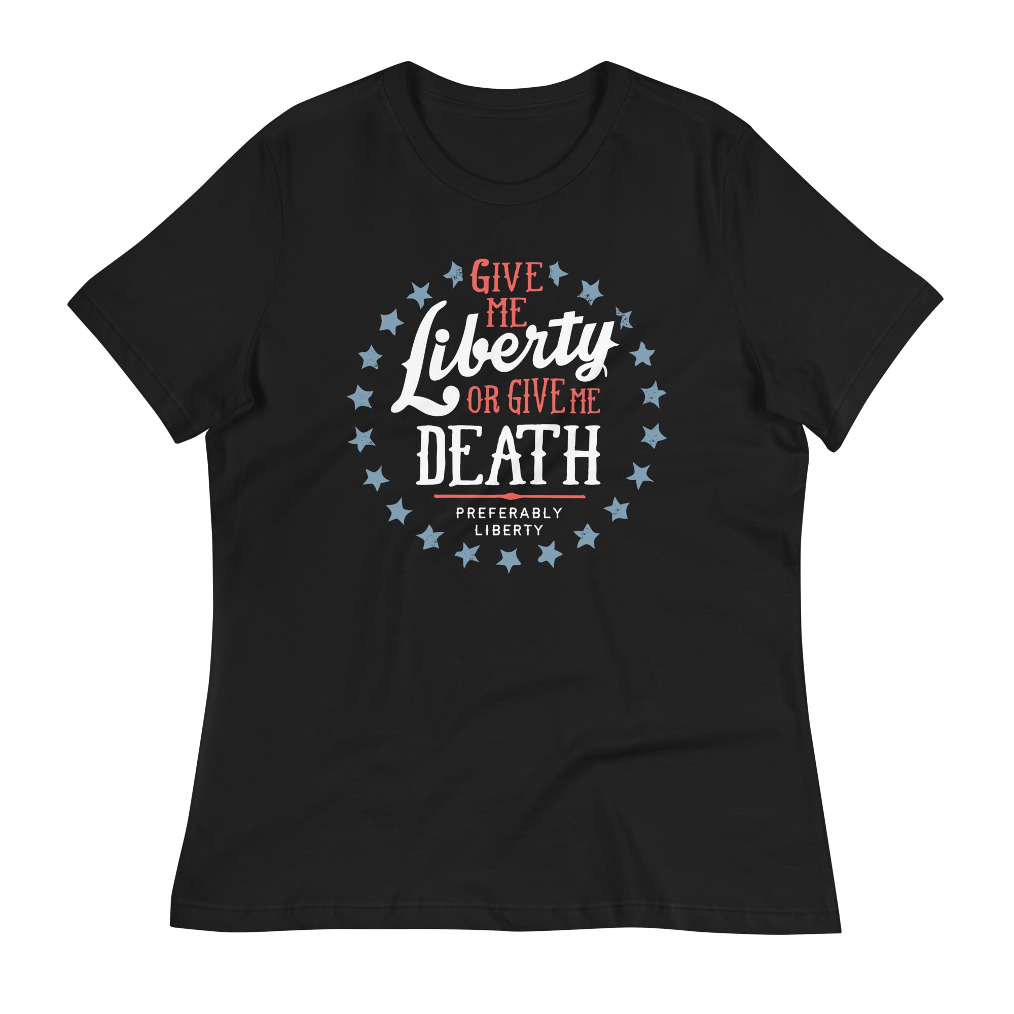 Liberty Or Death, Preferably Women's Signature - Adult & Kids T-Shirts, Sweatshirts & Hoodies apparel design preview 1